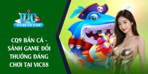 Cq9 bắn cá